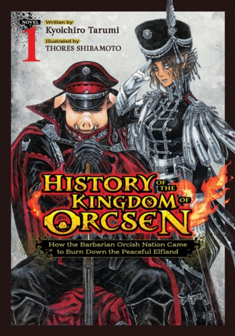 History of the Kingdom of Orcsen: How the Barbarian Orcish Nation Came to Burn Down the Peaceful Elf/Product Detail/Graphic Novels