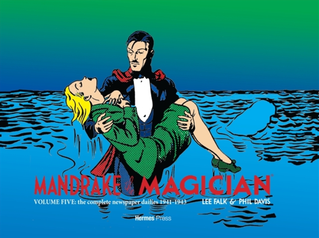 Mandrake the Magician: The Complete Newspaper Dailies Volume 5 : 1941-1943/Product Detail/Graphic Novels