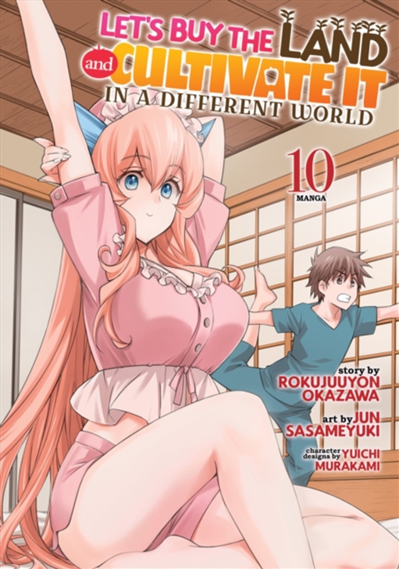 Let's Buy the Land and Cultivate It in a Different World (Manga) Vol. 10/Product Detail/Manga