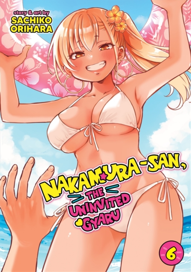 Nakamura-san, the Uninvited Gyaru Vol. 6/Product Detail/Graphic Novels