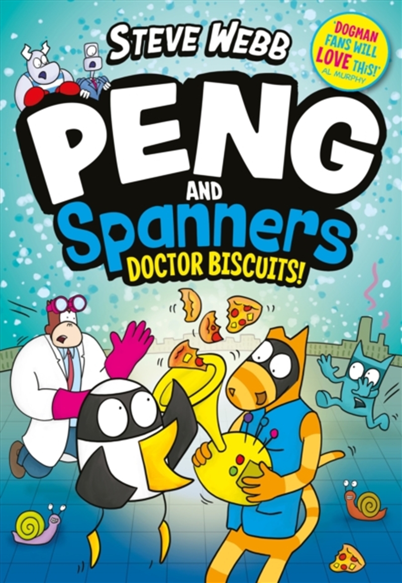 Peng and Spanners: Doctor Biscuits! : The laugh-out-loud series for fans of Bunny vs Monkey!/Product Detail/Graphic Novels