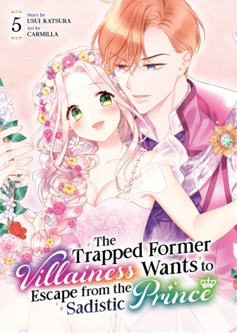 The Trapped Former Villainess Wants to Escape from the Sadistic Prince Vol. 5/Product Detail/Graphic Novels