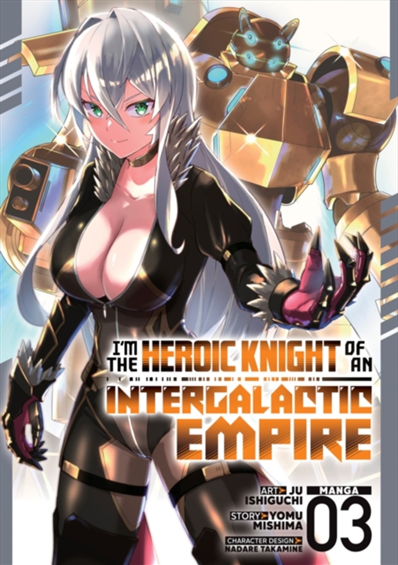 I'm the Heroic Knight of an Intergalactic Empire! (Manga) Vol. 3/Product Detail/Manga