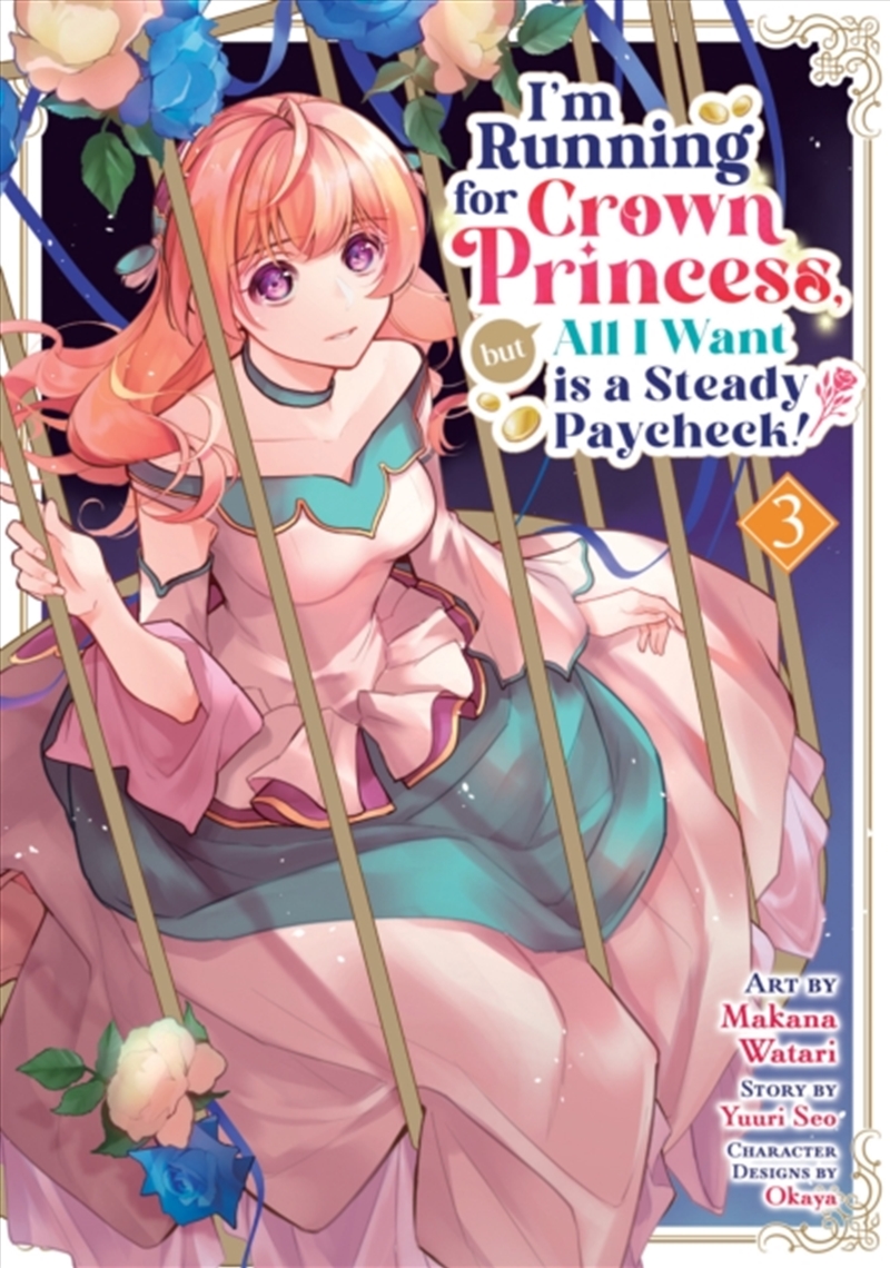 I'm Running for Crown Princess, but All I Want is a Steady Paycheck! (Manga) Vol. 3/Product Detail/Manga