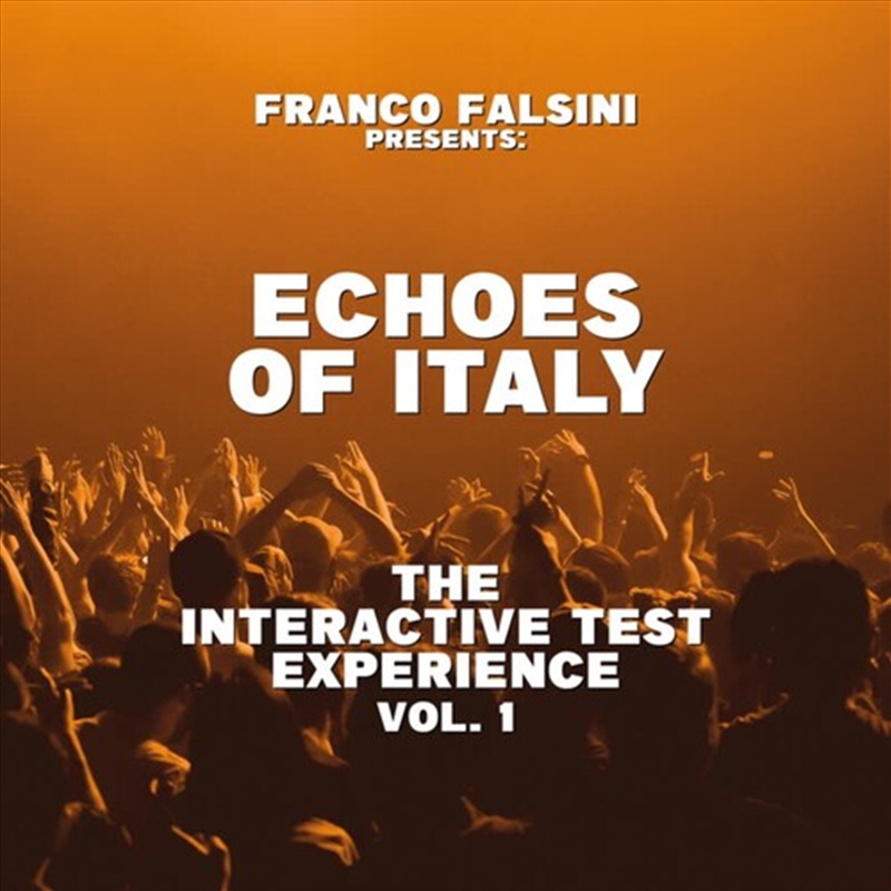 Franco Falsini Presents Echoes Of Italy - The Interactive Test Experience Vol.1/Product Detail/Dance