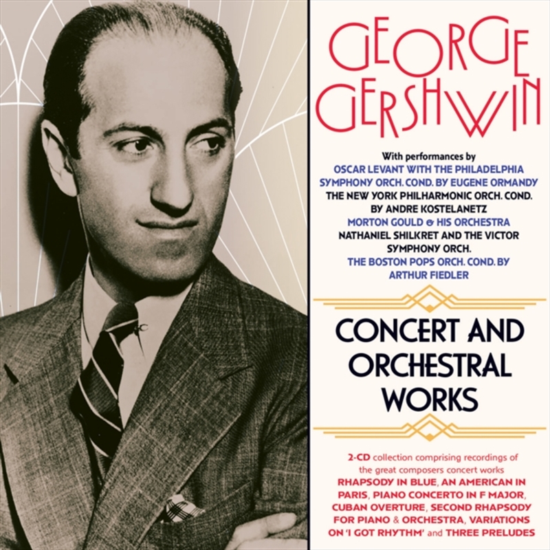 George Gershwin: Concert And Orchestral Work/Product Detail/Classical