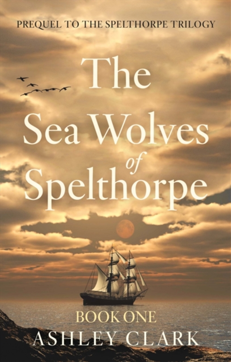 The Sea Wolves Of Spelthorpe :/Product Detail/Historical Fiction