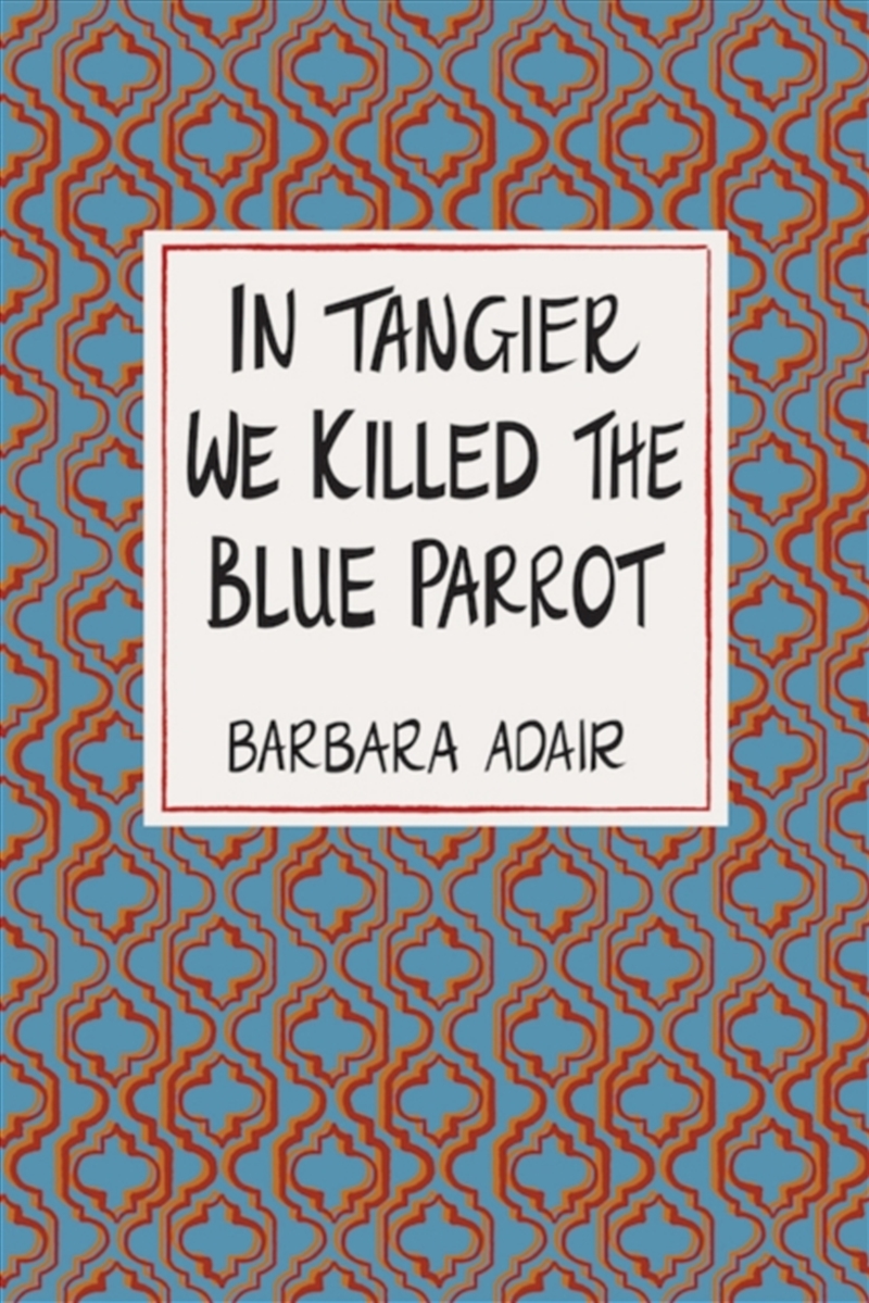 In Tangier We Killed The Blue/Product Detail/General Fiction Books