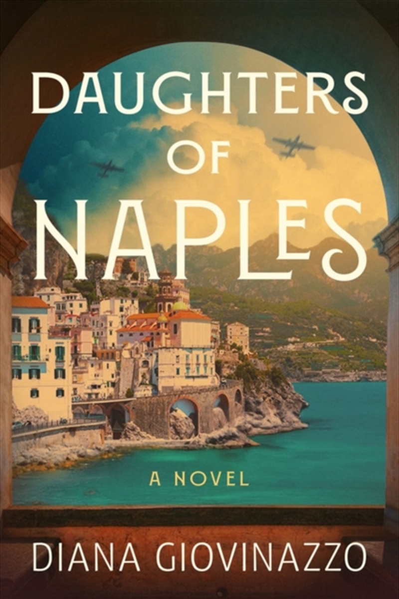Daughters Of Naples/Product Detail/Historical Fiction