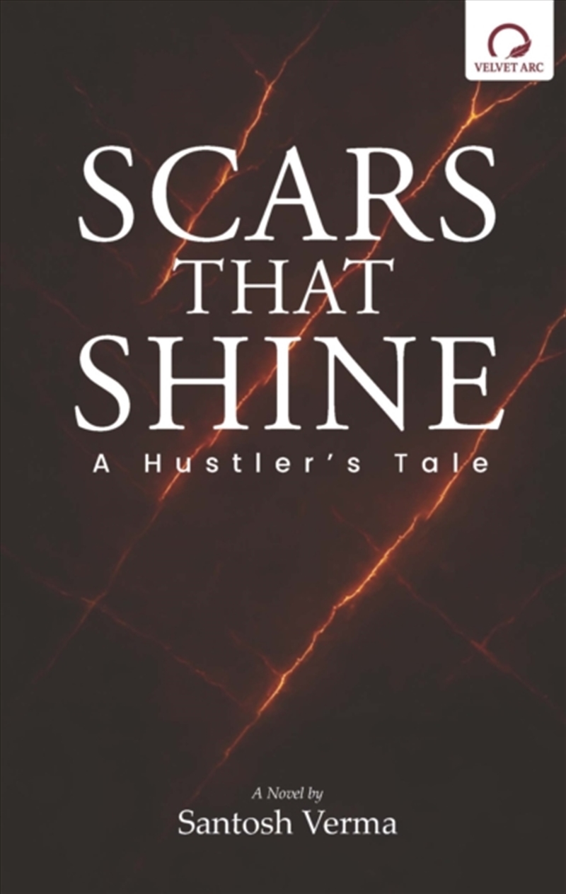 Scars That Shine : A Hustler's/Product Detail/General Fiction Books