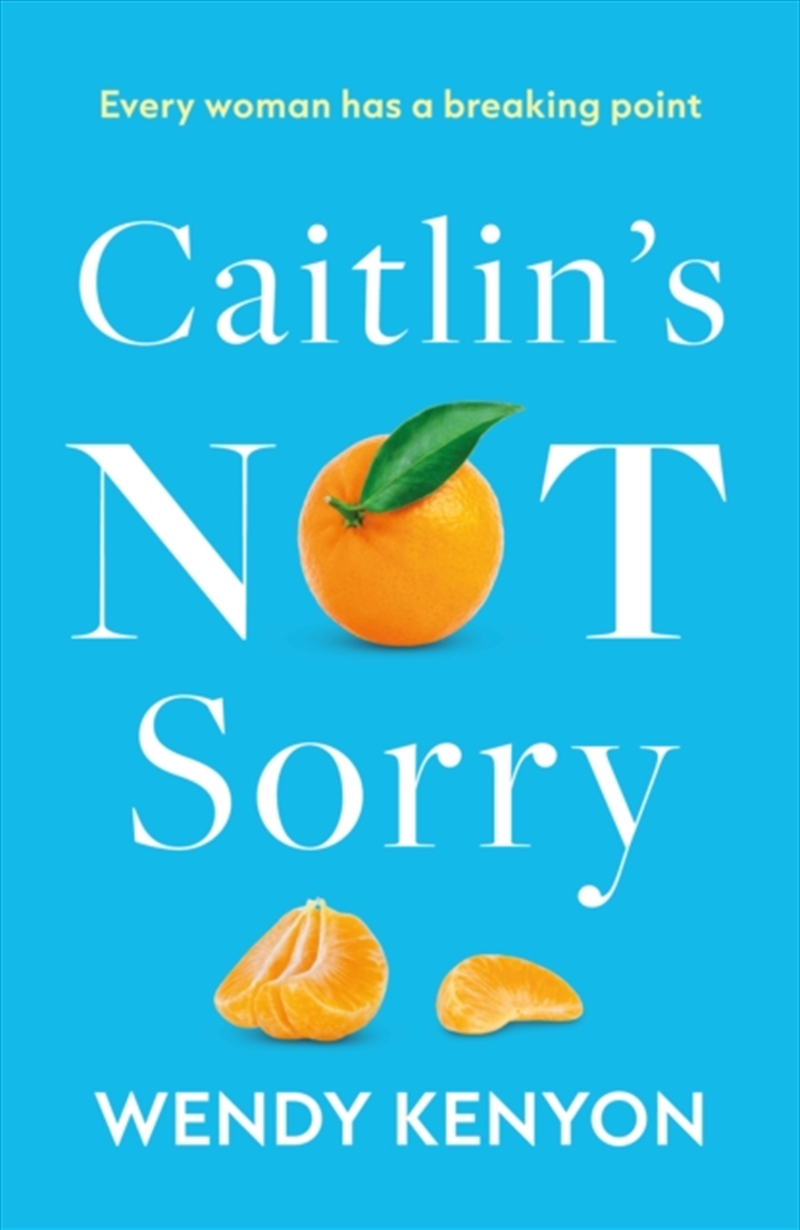 Caitlins Not Sorry/Product Detail/General Fiction Books