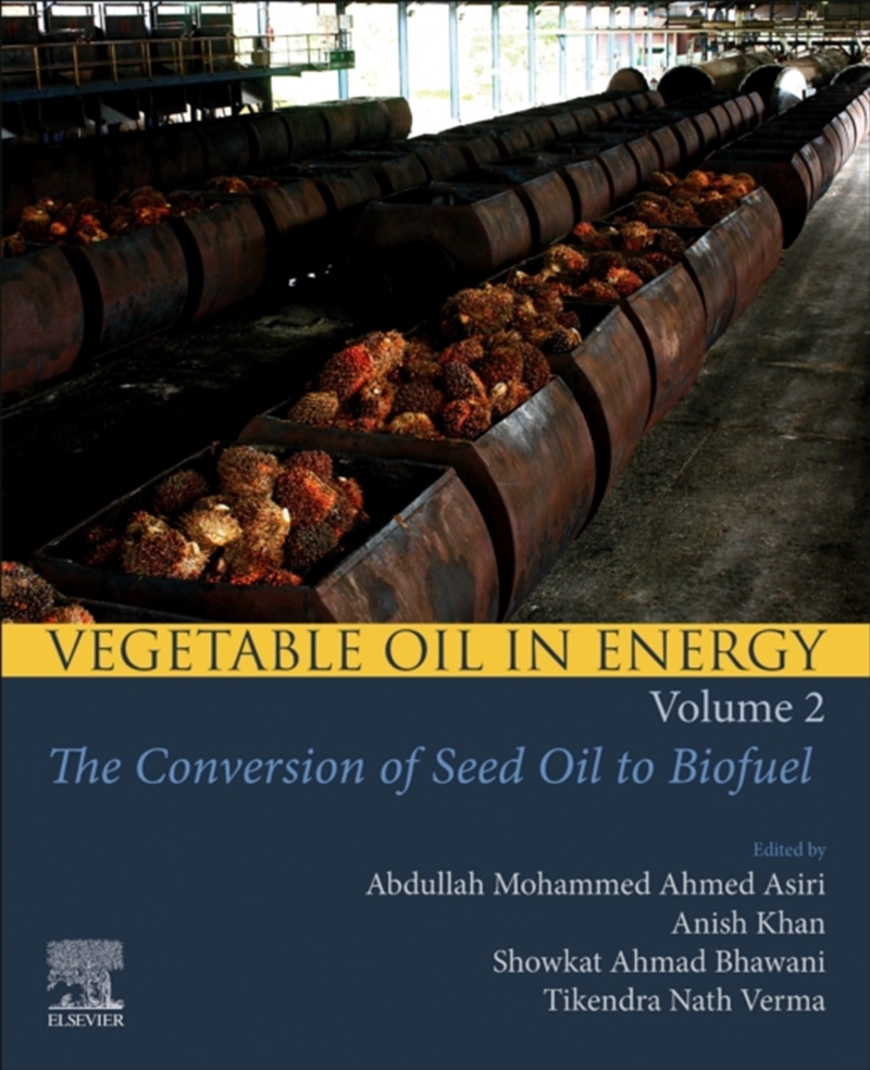 Vegetable Oil in Energy, Volume 2 : The Conversion of Seed Oil to Biofuel/Product Detail/Science