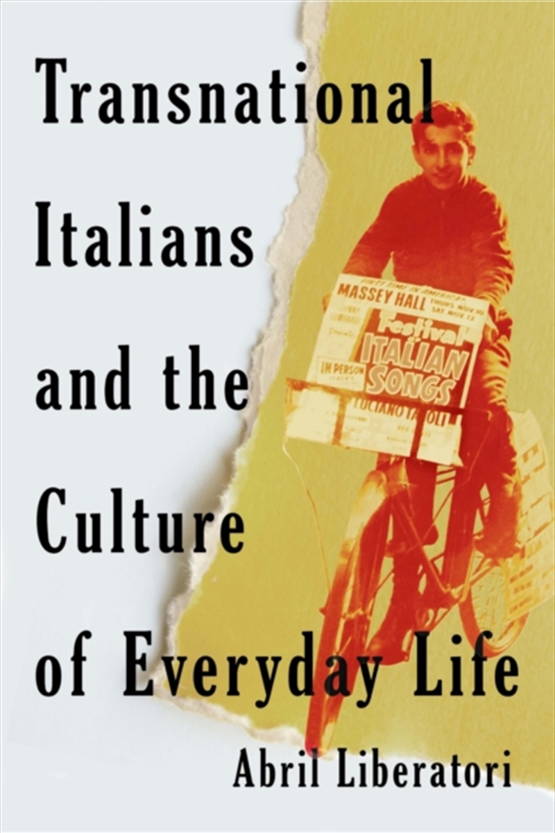 Transnational Italians and the Culture of Everyday Life/Product Detail/Society & Culture