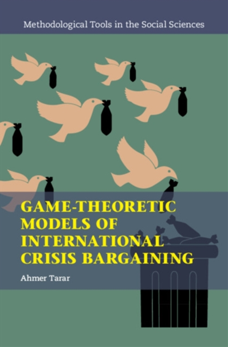 Game-Theoretic Models of International Crisis Bargaining/Product Detail/Politics & Government