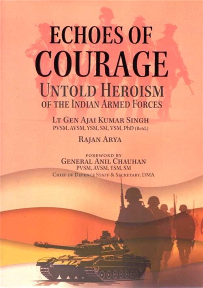 Echoes of Courage : Untold Heroism of the Indian Armed Forces/Product Detail/Society & Culture