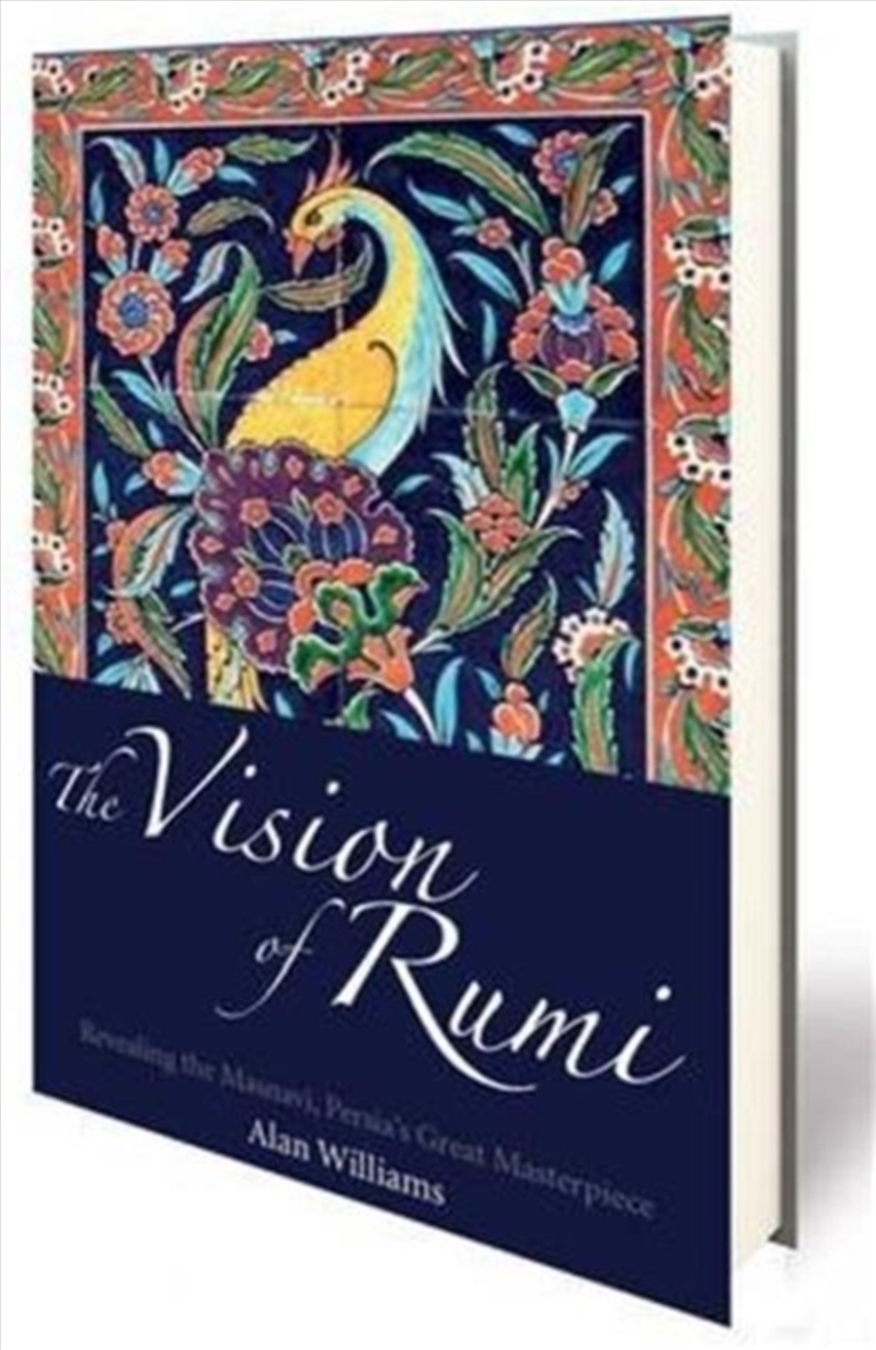 The Vision of Rumi : Revealing the Masnavi, Persia's Great Masterpiece/Product Detail/Religion & Beliefs