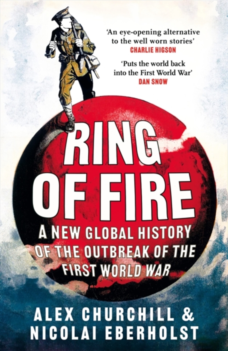 Ring of Fire : A New Global History of the Outbreak of the First World War/Product Detail/History