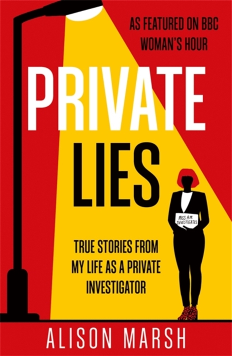 Private Lies : True stories from my life as a Private Investigator/Product Detail/True Crime