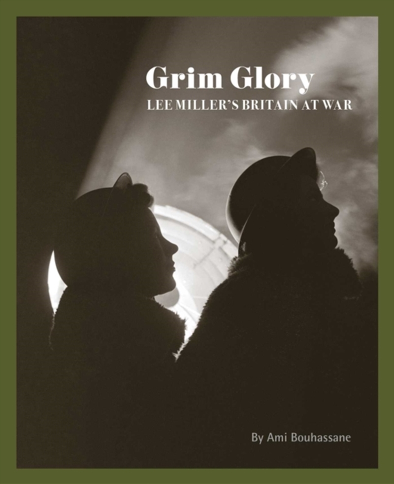 Grim Glory : Lee Miller's Britain at War/Product Detail/Photography