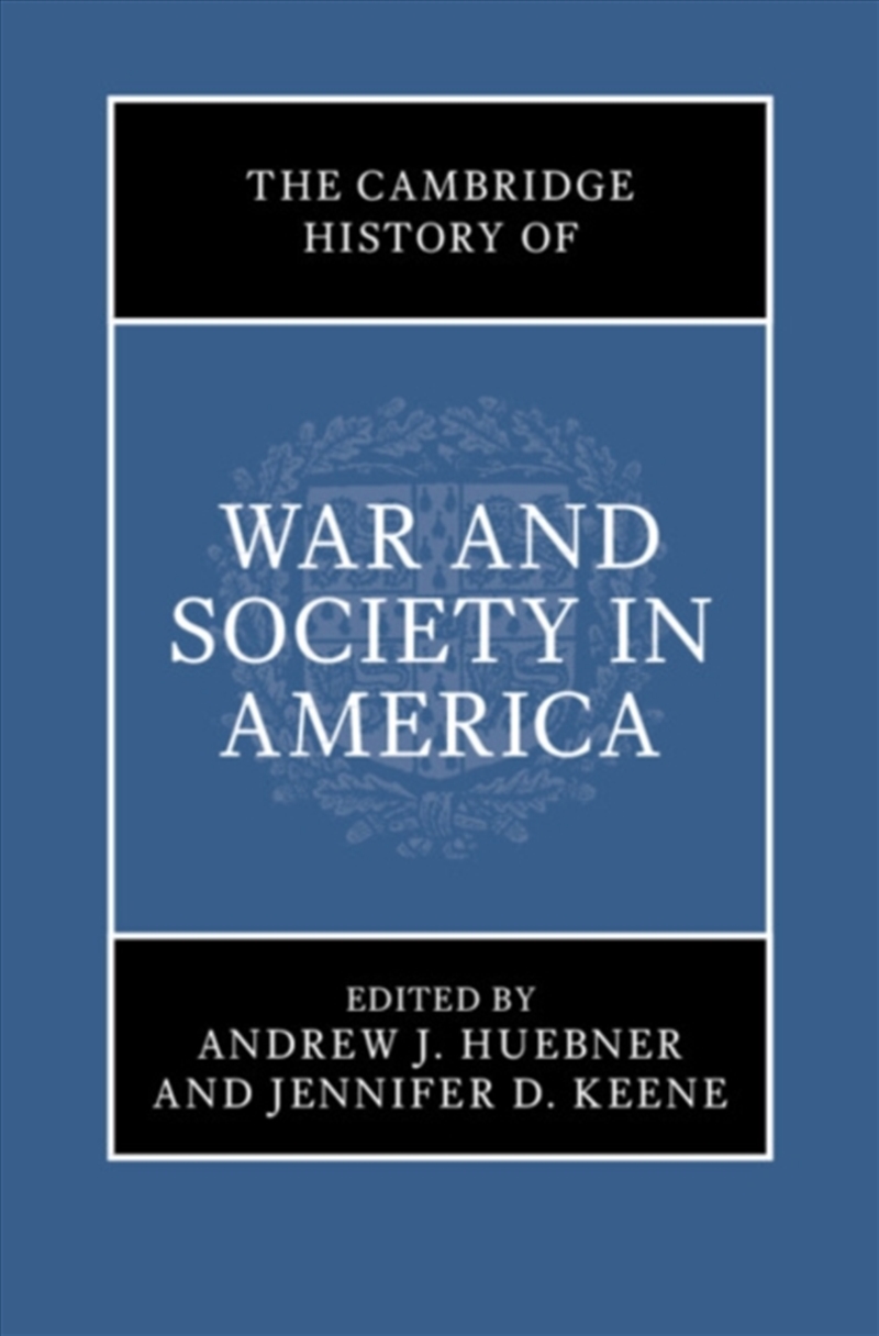 The Cambridge History of War and Society in America/Product Detail/History