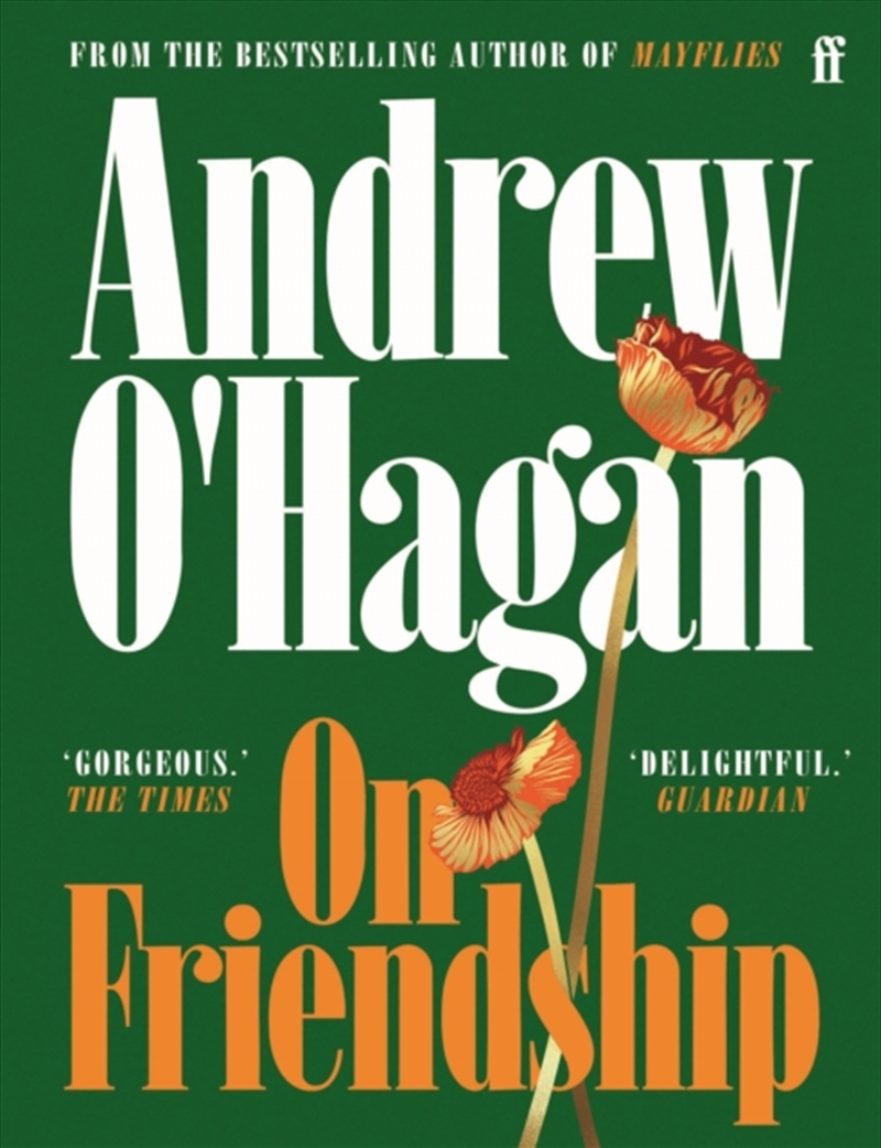 On Friendship : From the author of the Sunday Times bestseller Caledonian Road/Product Detail/Literature & Poetry