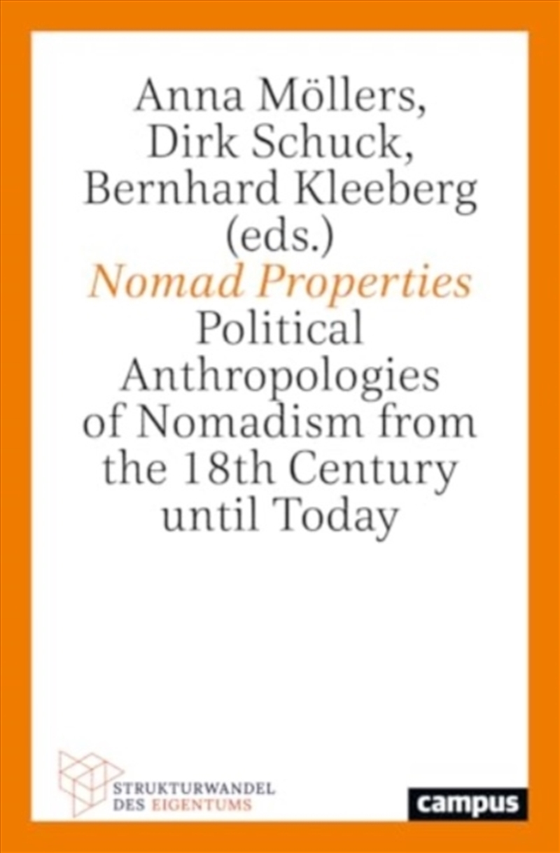 Nomad Properties : Political Anthropologies of Nomadism from the 18th Century until Today Volume 6/Product Detail/Reading
