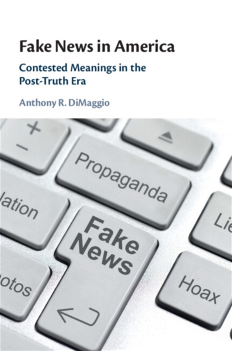 Fake News in America : Contested Meanings in the Post-Truth Era/Product Detail/Language & Linguistics