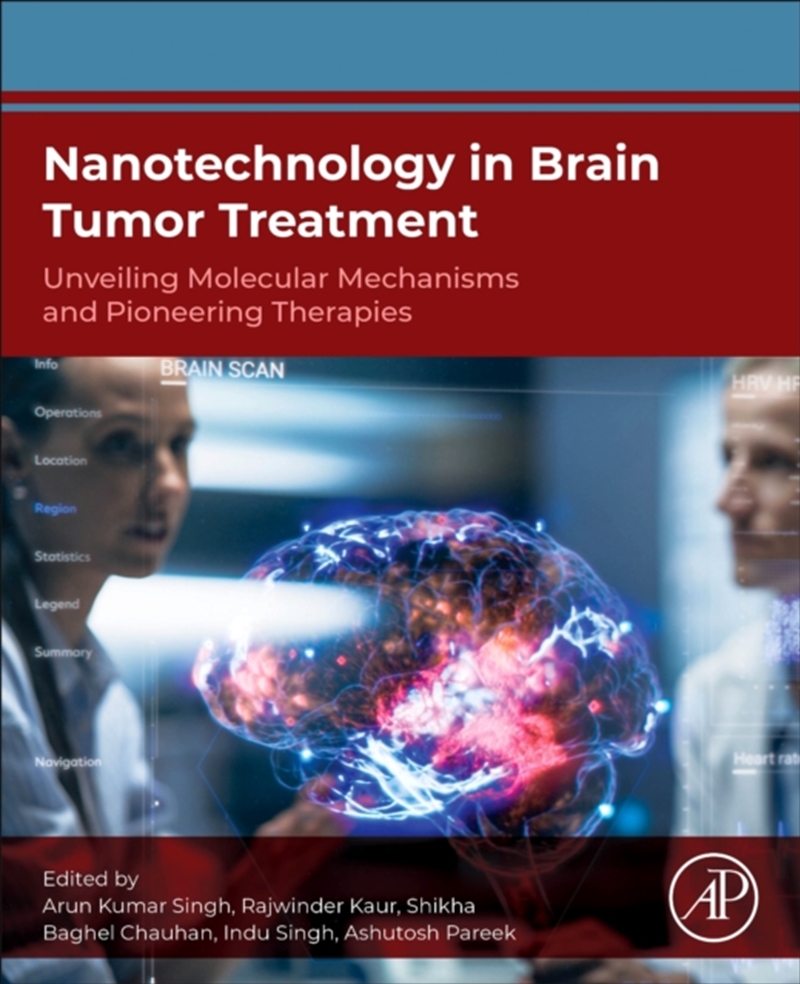 Nanotechnology in Brain Tumor Treatment : Unveiling Molecular Mechanisms and Pioneering Therapies/Product Detail/Science