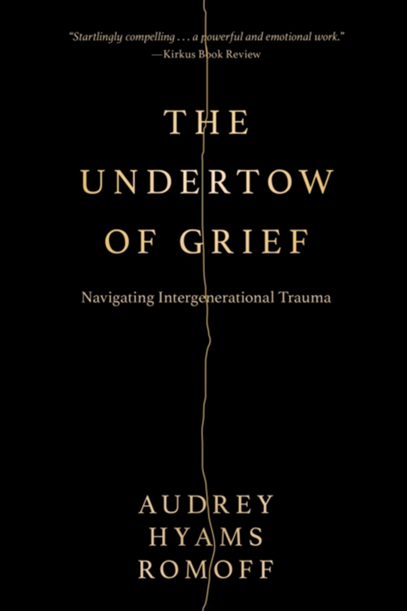 The Undertow of Grief : Navigating Intergenerational Trauma/Product Detail/Self Help & Personal Development
