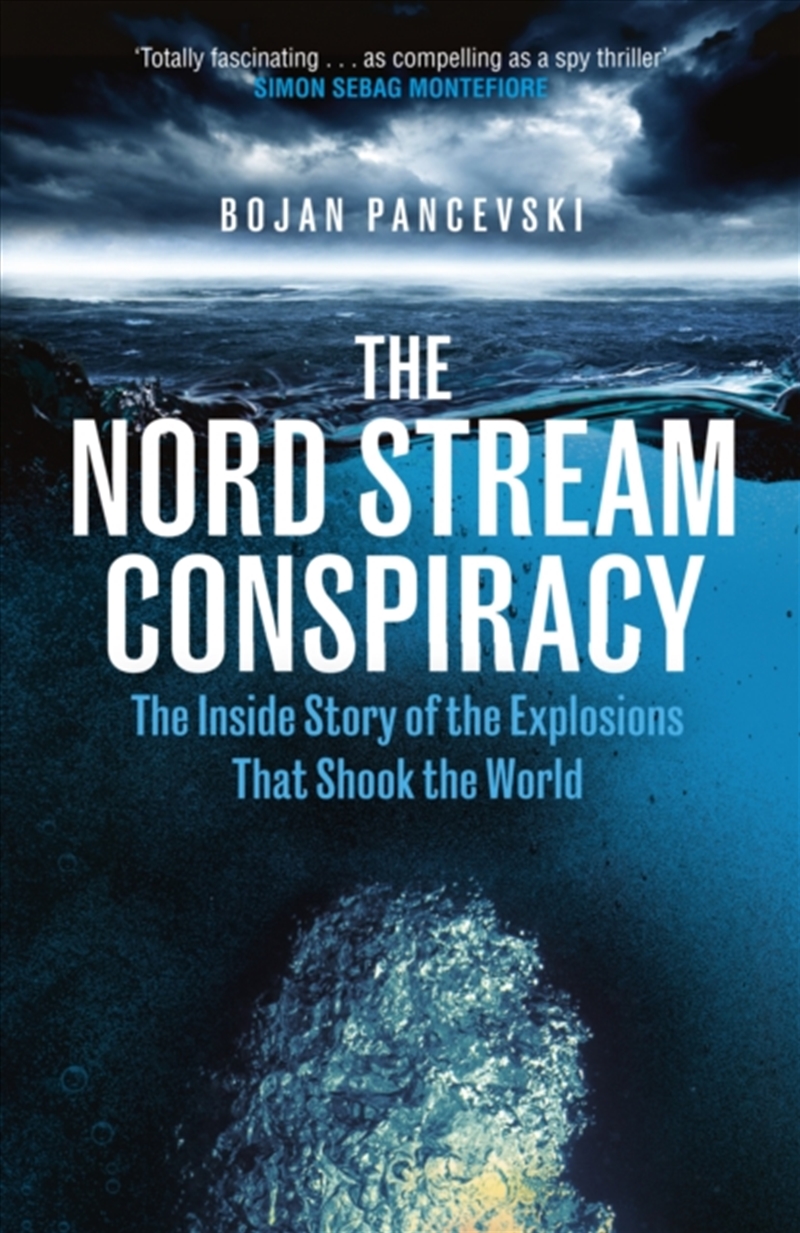The Nord Stream Conspiracy : The Inside Story of the Explosions That Shook the World/Product Detail/Politics & Government