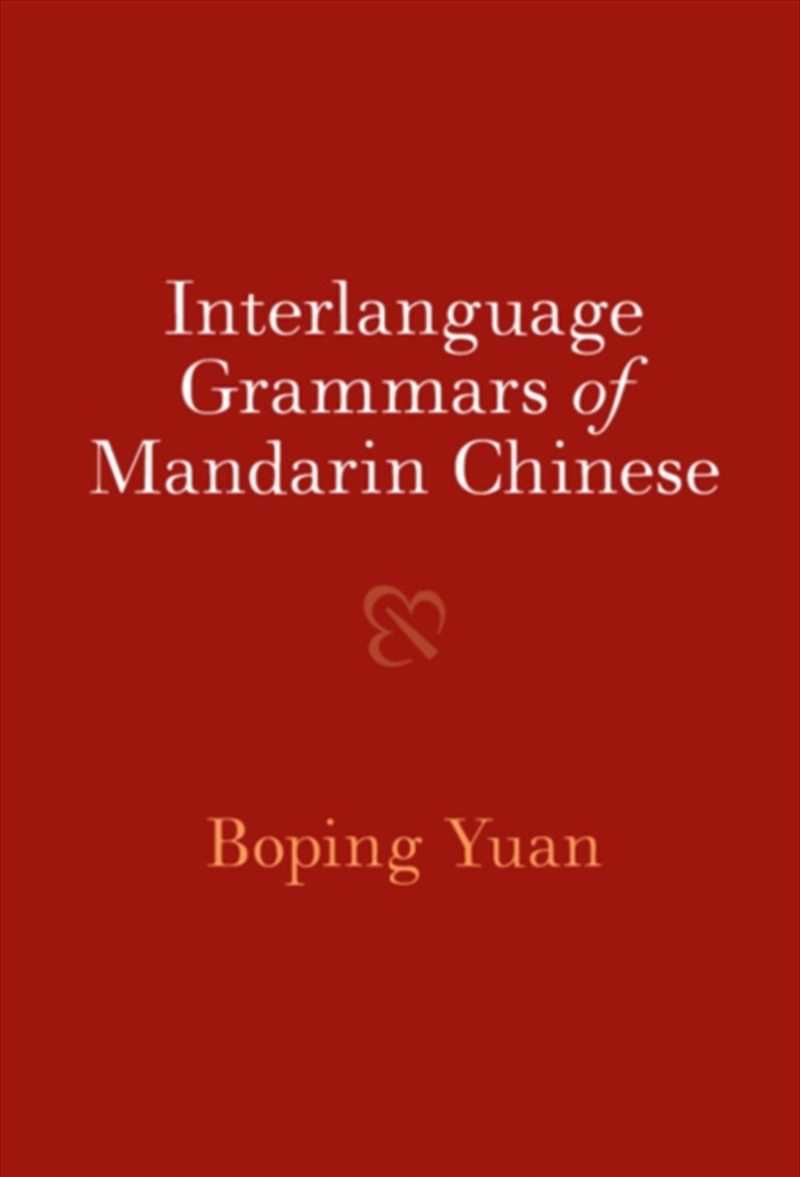 Interlanguage Grammars of Mandarin Chinese/Product Detail/Language & Linguistics