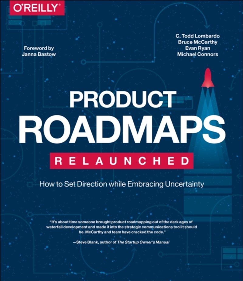 Product Roadmaps Relaunched : How to Set Direction while Embracing Uncertainty/Product Detail/Technology & Engineering
