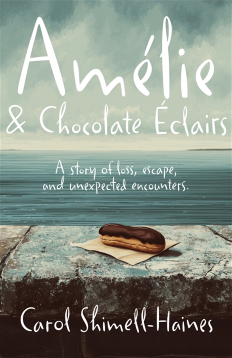 Amelie and Chocolate Eclairs/Product Detail/General Fiction Books