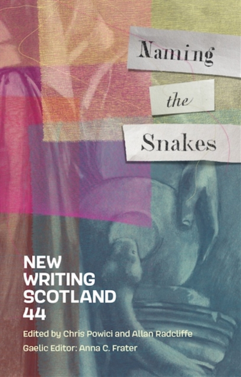 Naming the Snakes : New Writing Scotland 44/Product Detail/Literature & Poetry