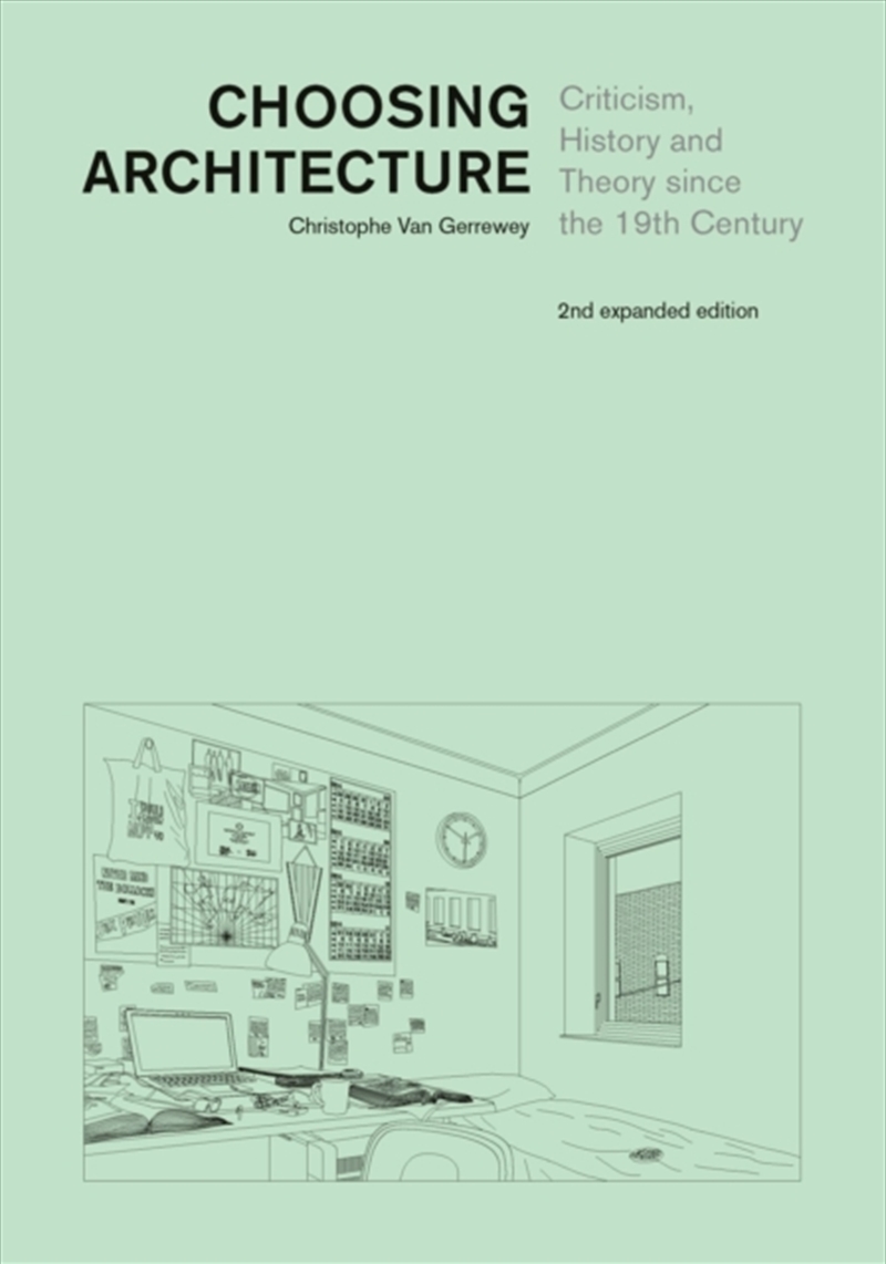 Choosing Architecture : Criticism, History and Theory since the 19th Century, Second Expanded Editio/Product Detail/Architecture