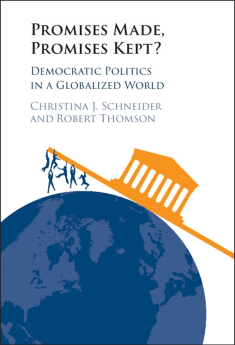 Promises Made, Promises Kept? : Democratic Politics in a Globalized World/Product Detail/Politics & Government