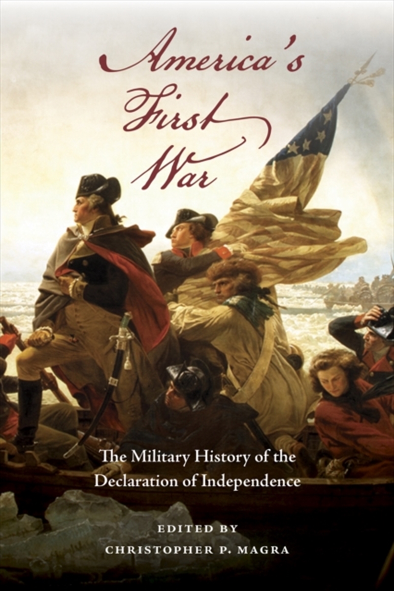 America's First War : The Military History of the Declaration of Independence/Product Detail/History
