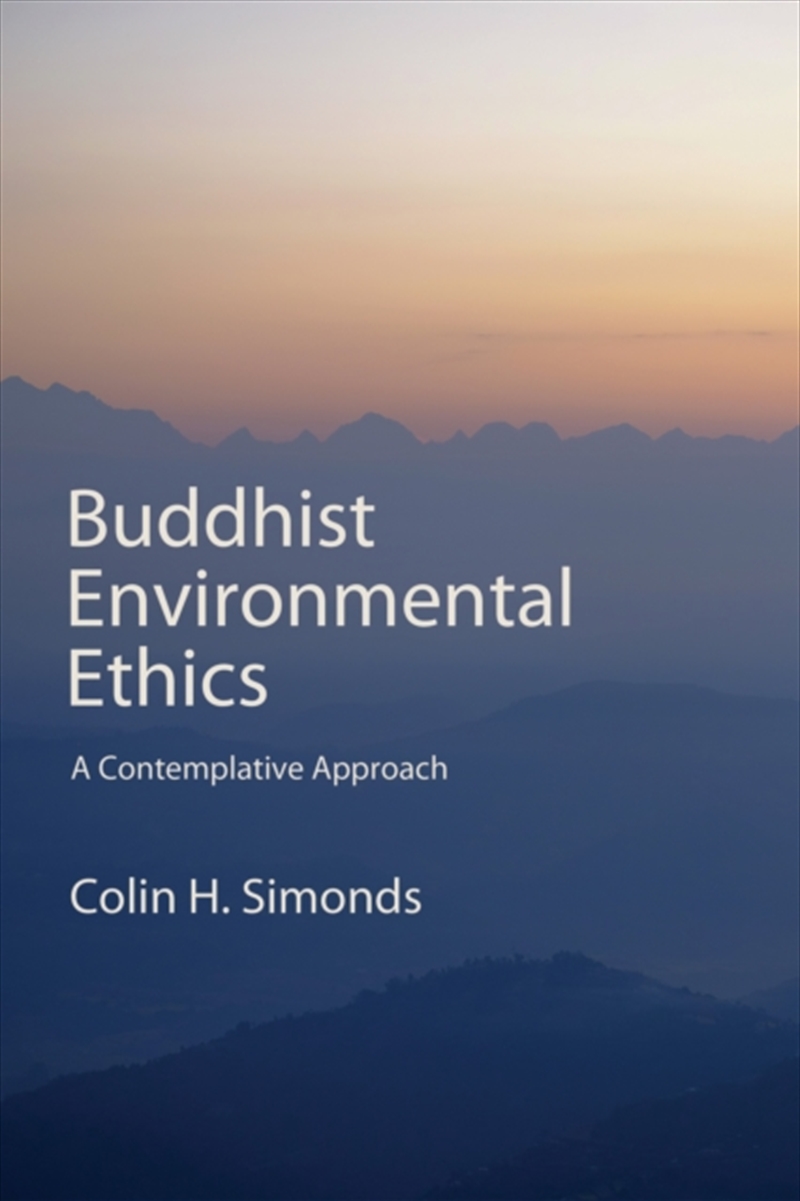 Buddhist Environmental Ethics : A Contemplative Approach/Product Detail/Reading