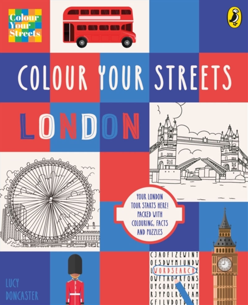 Colour Your Streets : London: Your London tour starts here! Packed with colouring, facts and puzzles/Product Detail/Kids Activity Books