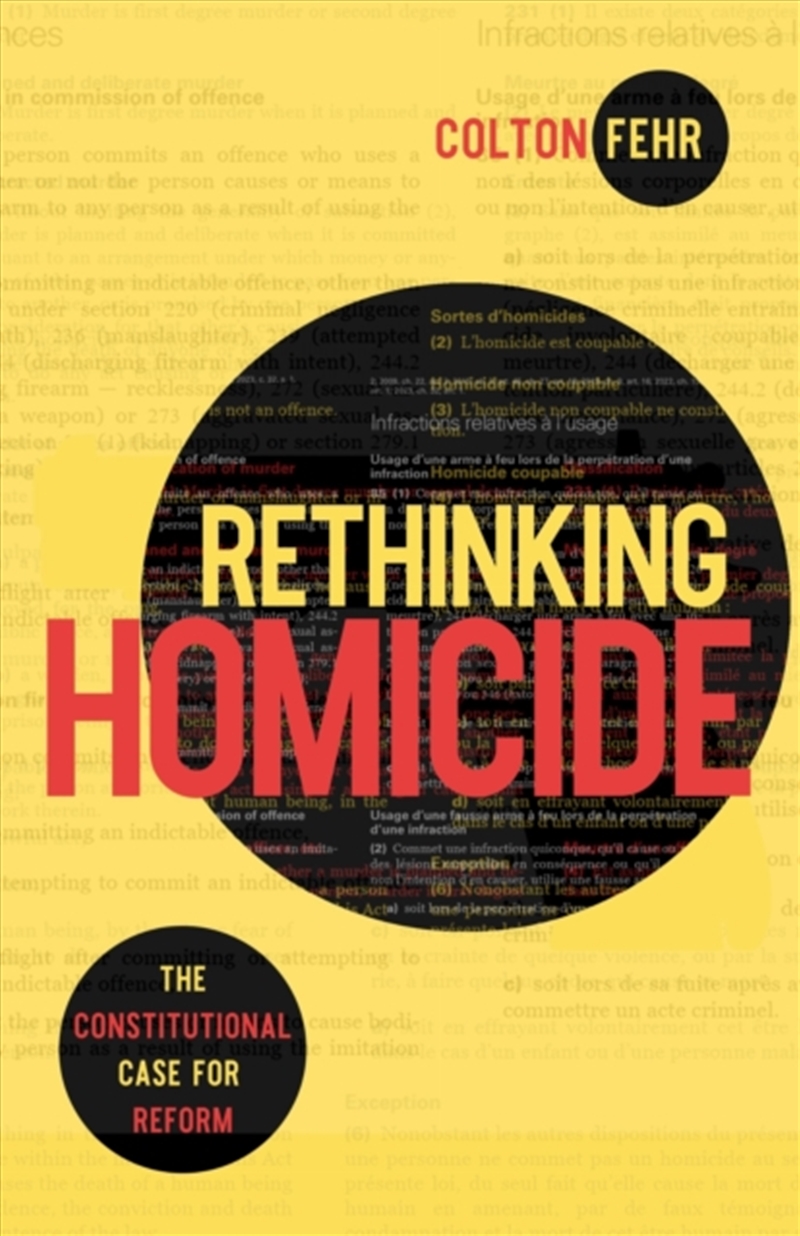 Rethinking Homicide : The Constitutional Case for Reform/Product Detail/Law