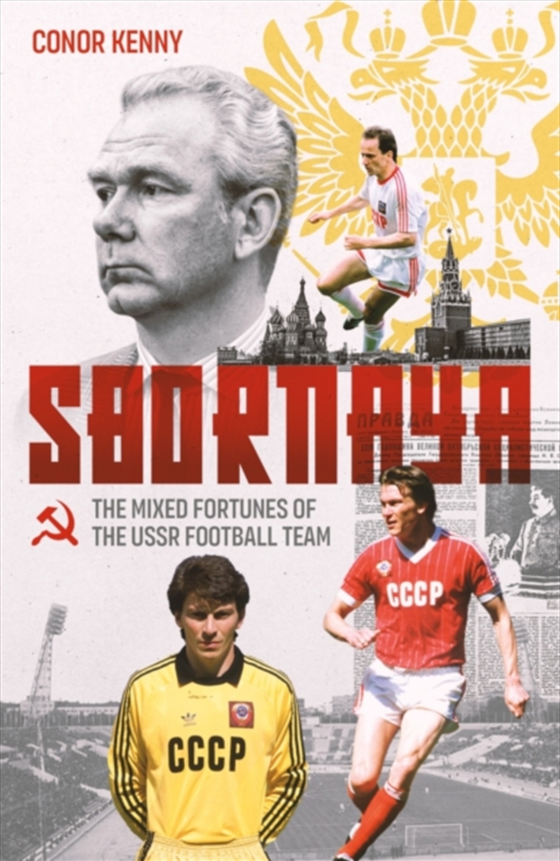 Sbornaya : The Mixed Fortunes of the USSR Football Team/Product Detail/Sport & Recreation