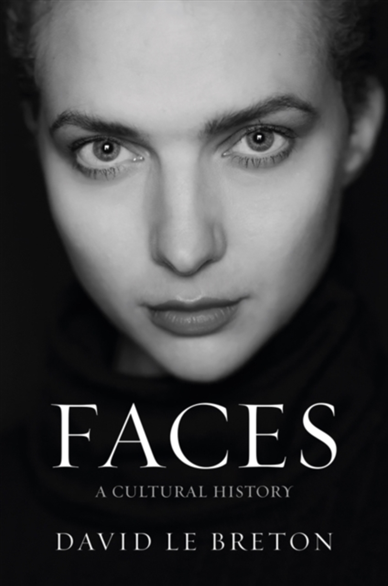 Faces : A Cultural History/Product Detail/Society & Culture