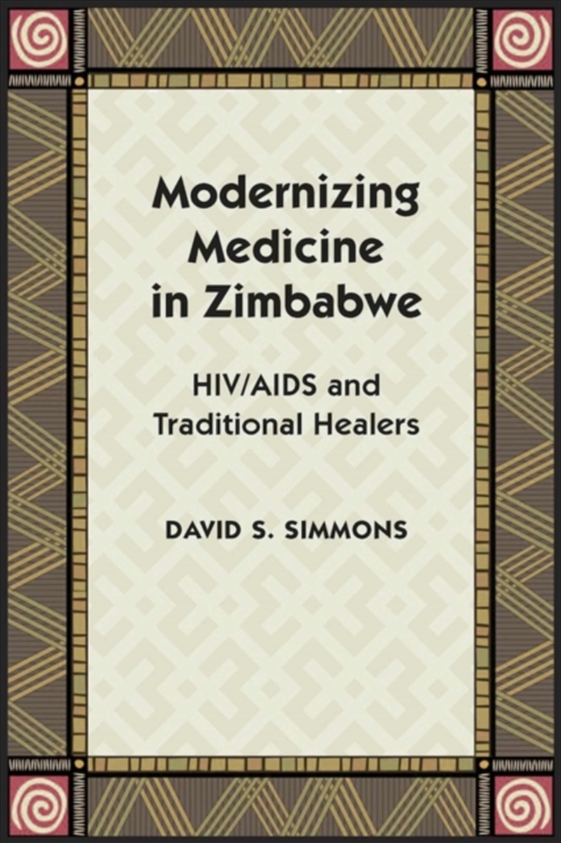Modernizing Medicine in Zimbabwe : HIV/AIDS and Traditional Healers/Product Detail/Healthcare