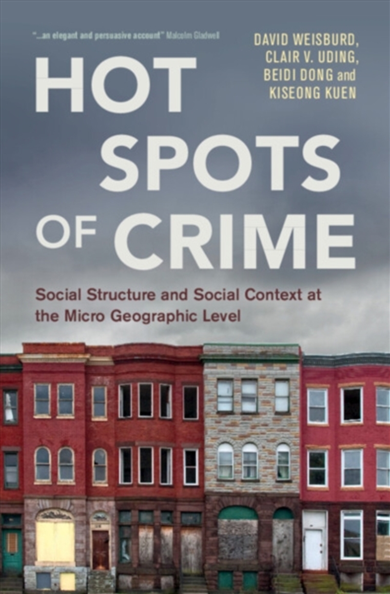 Hot Spots of Crime : Social Structure and Social Context at the Micro Geographic Level/Product Detail/Society & Culture