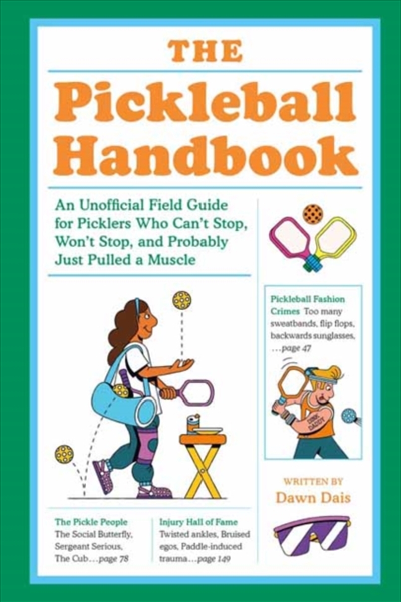 The Pickleball Handbook : An Unofficial Field Guide for Picklers Who Can't Stop, Won't Stop, and Pro/Product Detail/Sport & Recreation
