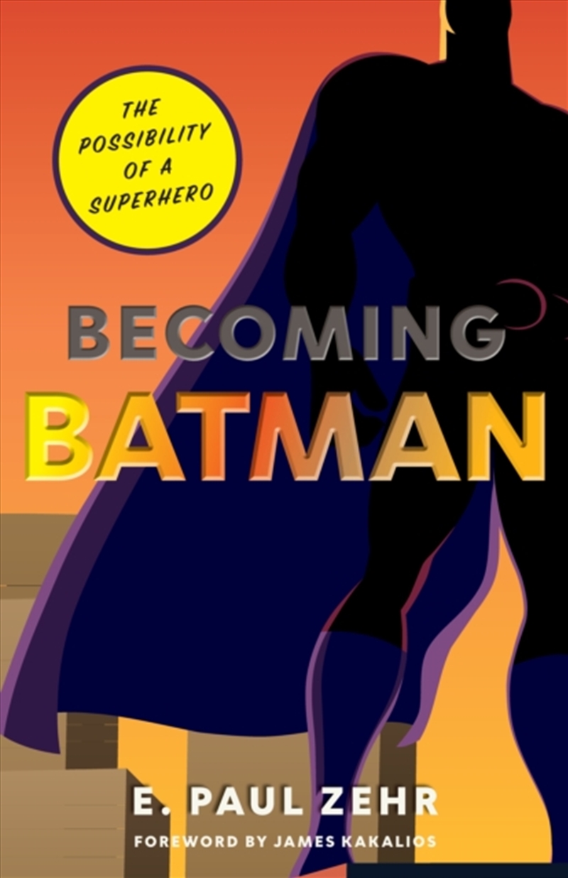 Becoming Batman : The Possibility of a Superhero/Product Detail/Sport & Recreation