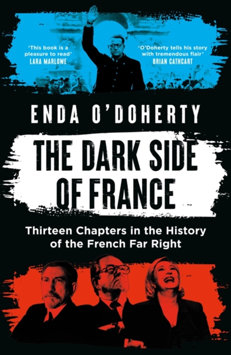 The Dark Side of France : Thirteen Chapters in the History of the French Far Right/Product Detail/Politics & Government