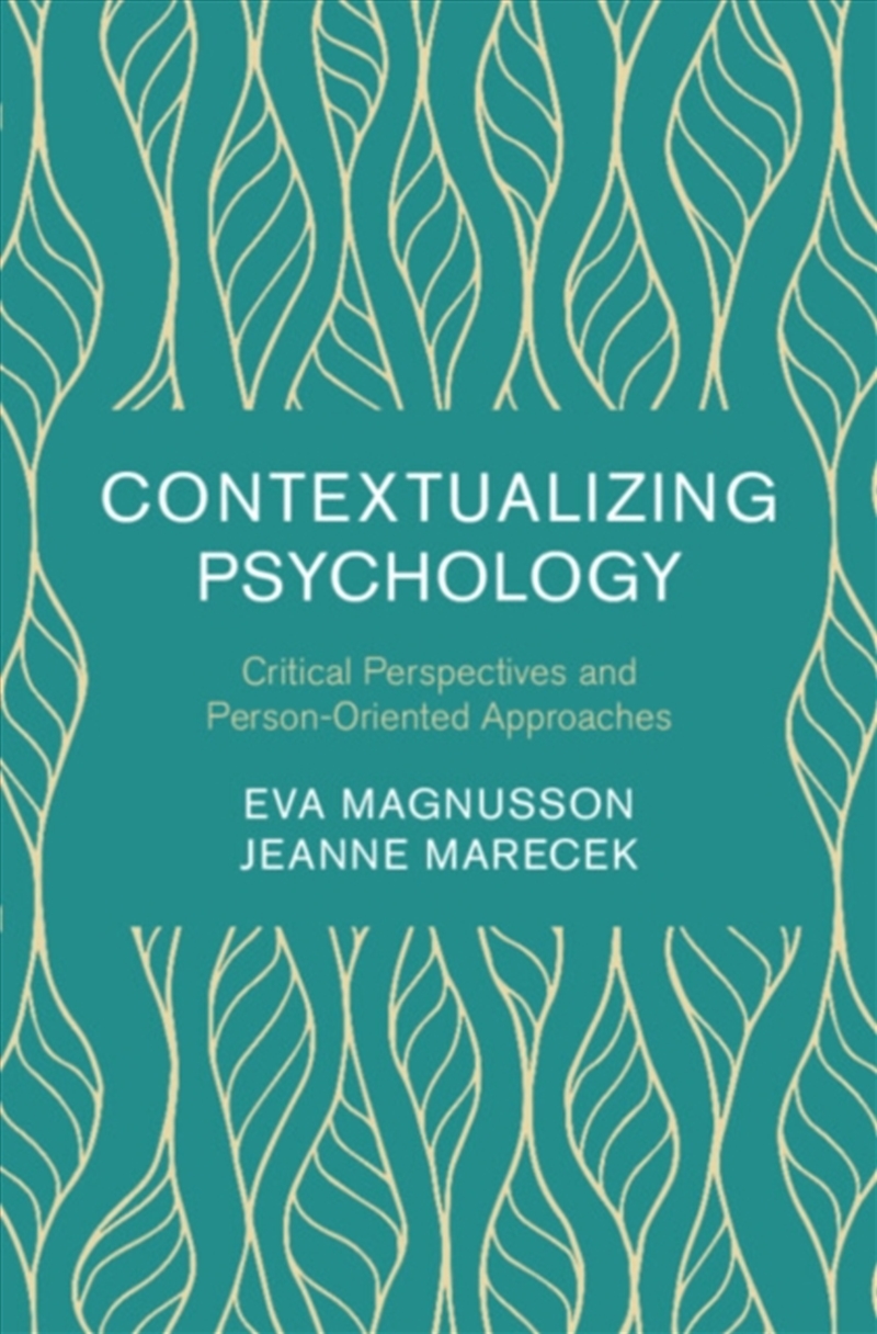 Contextualizing Psychology : Critical Perspectives and Person-Oriented Approaches/Product Detail/Psychology