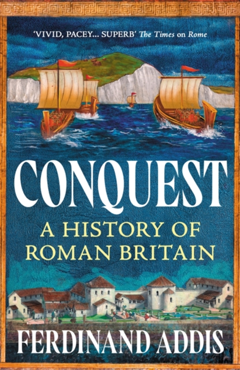 Conquest : A History of Roman Britain/Product Detail/History