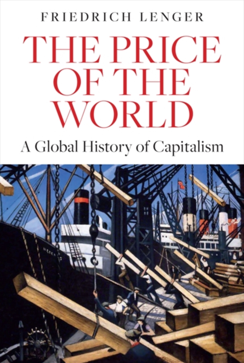 The Price of the World : A Global History of Capitalism/Product Detail/History